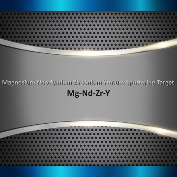Magnesium Neodymium Zirconium Yttrium Sputtering Target