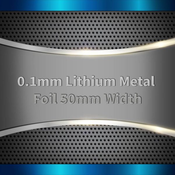 0.1mm Lithium Metal Foil 50mm Width