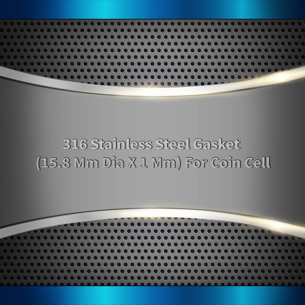 316 Stainless Steel Gasket For Coin Cell