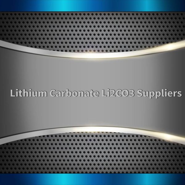 Lithium Carbonate Li2CO3 Suppliers