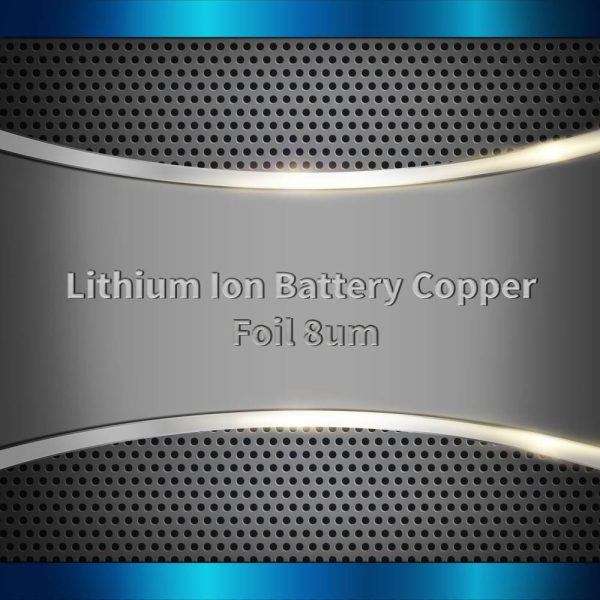 Lithium Ion Battery Copper Foil 8um
