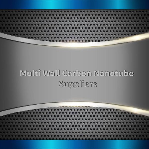 Multi Wall Carbon Nanotube Suppliers