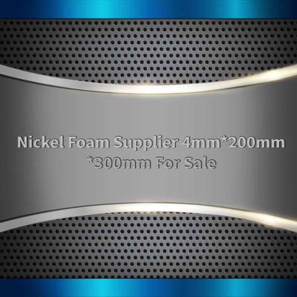 Nickel Foam Supplier 4mm