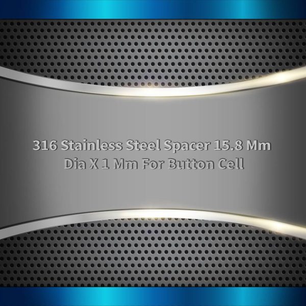 316 Stainless Steel Spacer 15.8 Mm Dia X 1 Mm For Button Cell